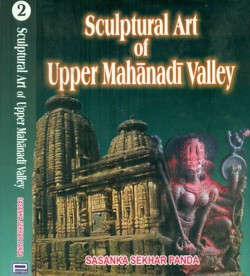 Sculptural Art of Upper Mahanadi Valley (Set of 2 Volumes)