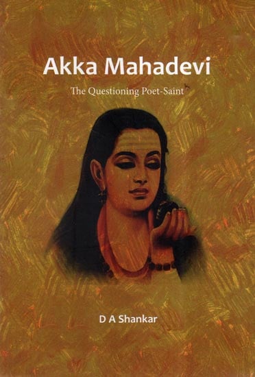 Akka Mahadevi (The Questioning Poet Saint)
