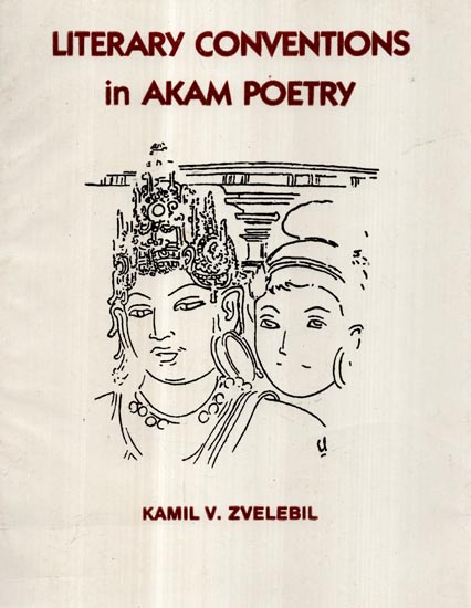 Literary Conventions in Akam Poetry (An Old and Rare Book)