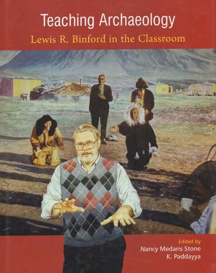 Teaching Archaeology (Lewis R. Binford in the Classroom)