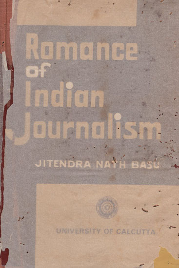 Romance of India Journalism (An Old and Rare Book)