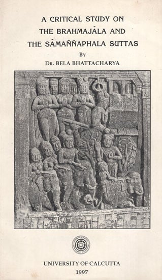 A Critical Study on the Brahmajala and the Samannaphala Suttas (An Old and Rare Book)
