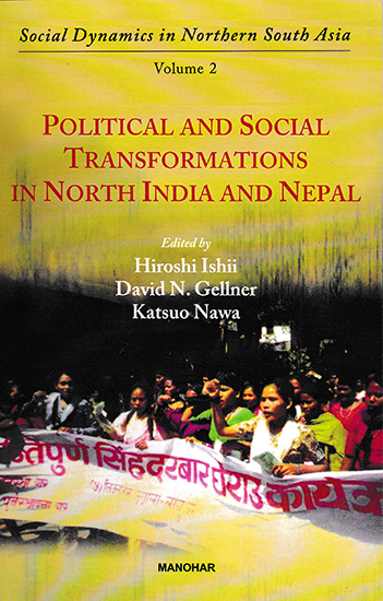 Social Dynamics in Northern South Asia Volume 2 (Political and Social Transformations in North India and Nepal)