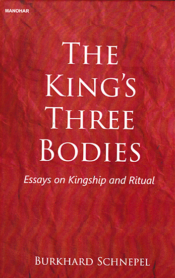The King's Three Bodies (Essays on Kingship and Ritual)