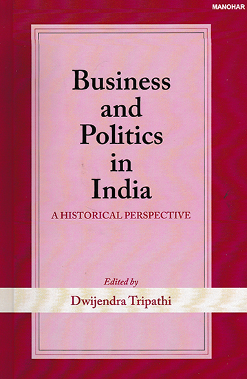 Business and Politics in India (A Historical Perspective)