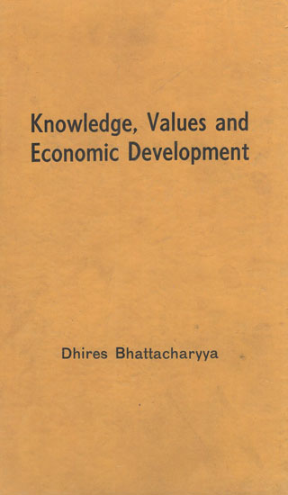 Knowledge, Values and Economic Development (An Old and Rare Book)