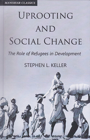 Uprooting and Social Change (The Role of Refugees in Development)