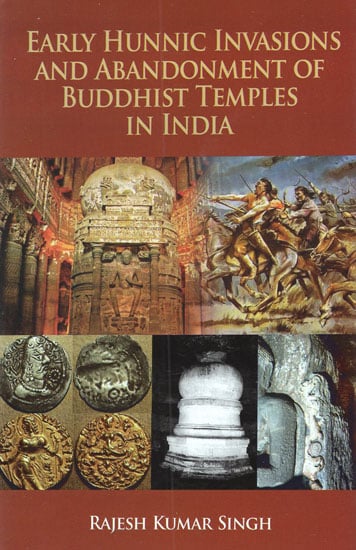 Early Hunnic Invasions and Abandonment of Buddhist Temples in India