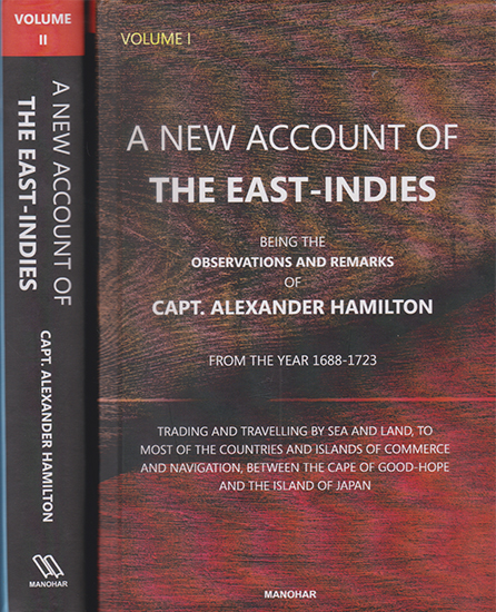 A New Account of the East-Indies: Observations and Remarks from the Year 1688-1723 (A Set of 2 Volumes)