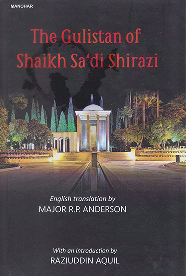 The Gulistan of Shaikh Sa'di Shirazi