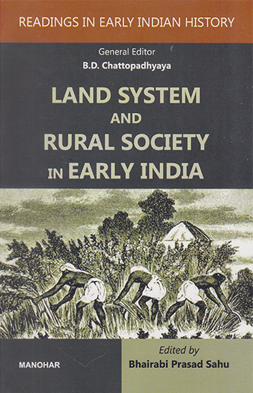Readings in Early Indian History: Land System and Rural Society in Early India
