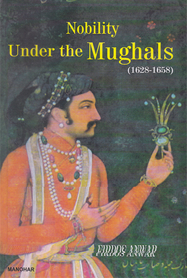 Nobility Under the Mughals (1628- 1658)