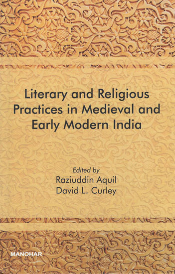 Literary and Religious Practices in Medieval and Early Modern India