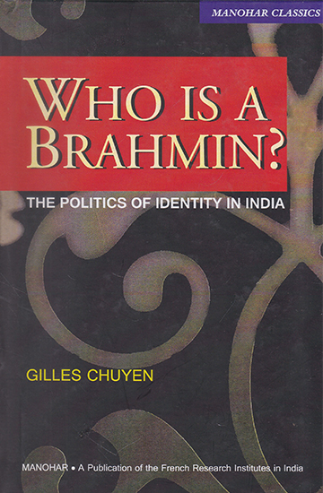 Who is a Brahmin? The Politics of Identity in India