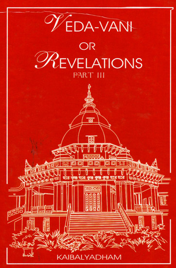 Veda-Vani or Revelations (Part 3)