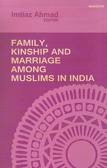 Family, Kinship and Marriage Among Muslims in India
