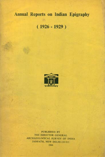 Annual Reports on Indian Epigraphy - 1926: 1929 (An Old and Rare Book)