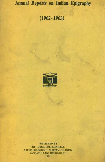 Annual Reports on Indian Epigraphy - 1962: 1963 (An Old and Rare Book)