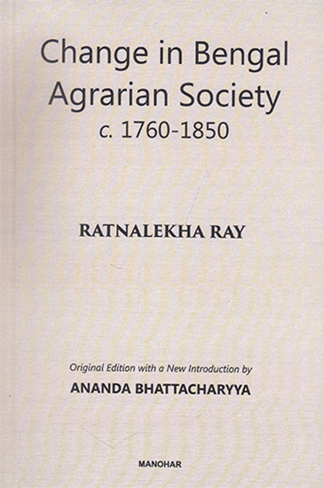 Change in Bengal Agrarian Society c. 1760-1850