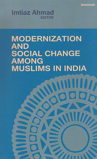 Modernization and Social Change Among Muslims in India