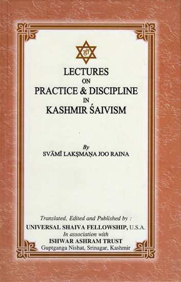 Lectures on Practice and Discipline in Kashmir Saivism