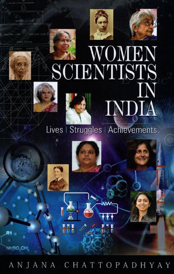 Women Scientists in India (Lives, Struggles and Achievements)