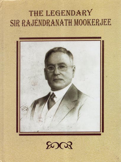 The Legendary Sir Rajendranath Mookerjee