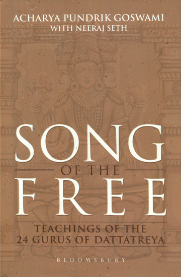 Song of the Free - Teachings of the 24 Gurus of Dattatreya