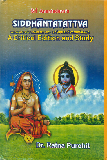 Siddhanta Tattva with Auto Commentary-Sampradaya Nirupana (A Critical Edition and Study)