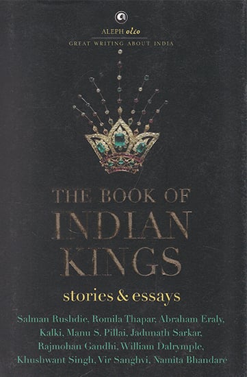 The Book of Indian Kings (Stories and Essays)
