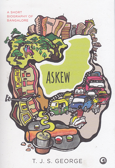 Askew (A Short Biography of Bangalore)