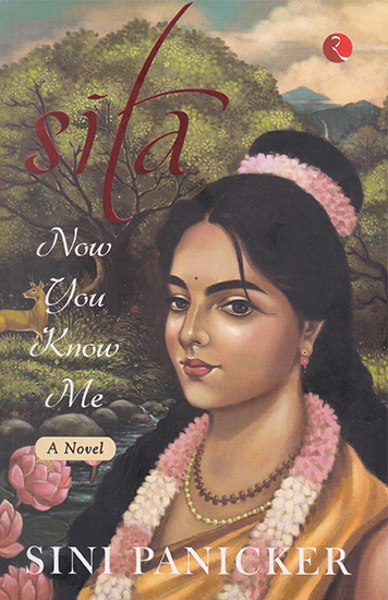 Sita: Now You Know Me (A Novel)