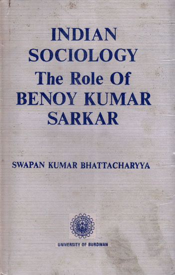 Indian Sociology The Role of Benoy Kumar Sarkar (An Old and Rare Book)