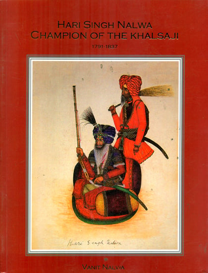 Hari Singh Nalwa- Champion of the Khalsa Ji (1791-1837)