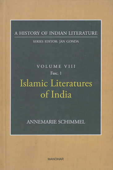 Islamic Literatures of India (A History of Indian Literature, Volume - 8, Fasc. 1)