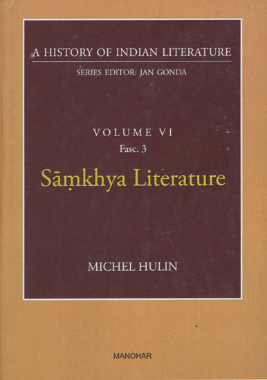 Samkhya Literature (A History of Indian Literature, Volume - 6, Fasc. 3)