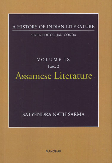 Assamese Literature (A History of Indian Literature, Volume - 9, Fasc. 2)