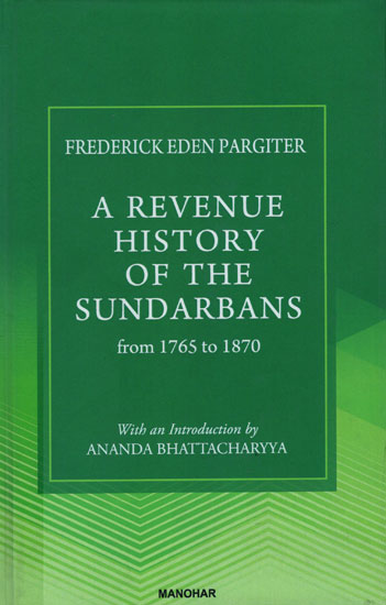 A Revenue History of The Sundarbans from 1765 to 1870