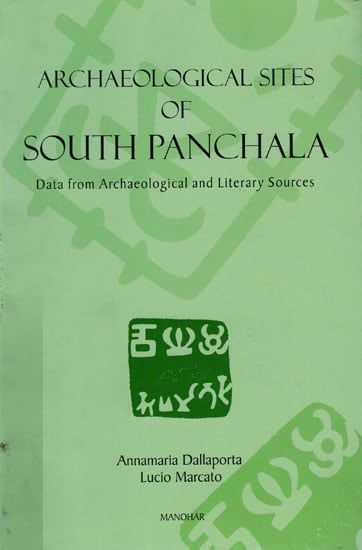 Archaeological Sites of South Panchala (Data From Archaeological and Literary Sources )