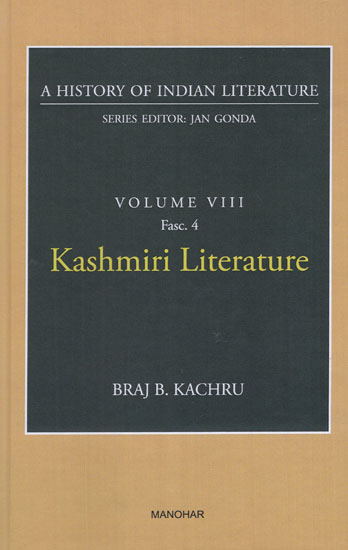 Kashmiri Literature (A History of Indian Literature, Volume - 8, Fasc. 4)