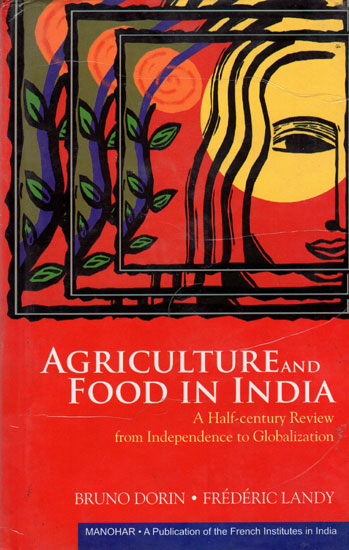 Agriculture and Food In India (A Half-Century Review from Independence to Globalization)