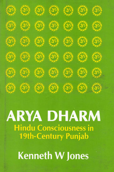 Arya Dharm (Hindu Consciousness in 19th-Century Punjab)