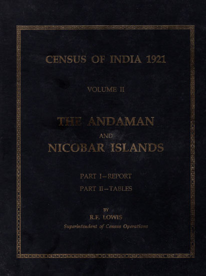 Census of India 1921 Volume II- The Andaman and Nicobar Islands