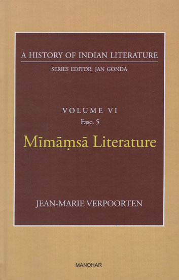 Mimamsa Literature (A History of Indian Literature, Volume - 6, Fasc. 5)