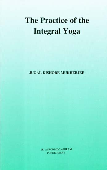 The Practice of the Integral Yoga