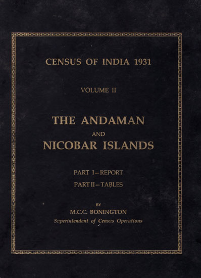 Census of India 1931 Volume II- The Andaman and Nicobar Islands