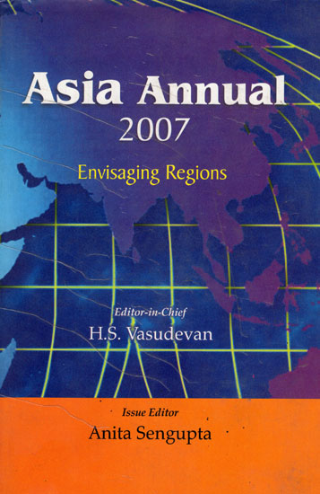 Asia Annual 2007 Envisaging Regions