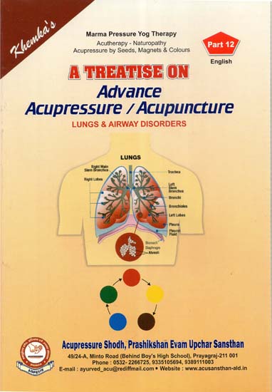 A Treatise on Advance Acupressure / Acupuncture (Lungs & Airway Disorders)