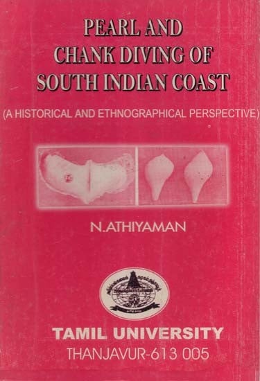 Pearl and Chank Diving of South Indian Coast - A Historical and Ethnographical Perspective (An Old Book)