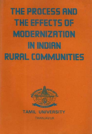The Process and The Effects of Modernization in Indian Rural Communities (An Old & Rare Book)